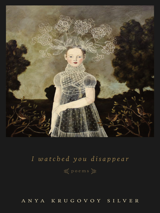 Title details for I Watched You Disappear by Anya Krugovoy Silver - Available